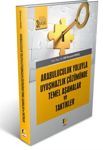 Arabuluculuk Yoluyla Uyuşmazlık Çözümünde Temel Aşamalar ve Taktikler