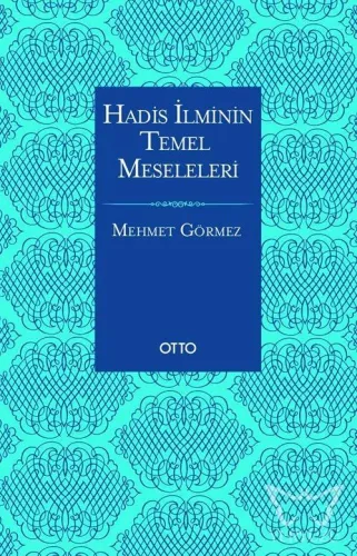 Hadis İlminin Temel Meseleleri