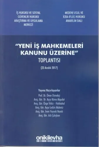 Yeni İş Mahkemeleri Kanunu Üzerine Toplantısı