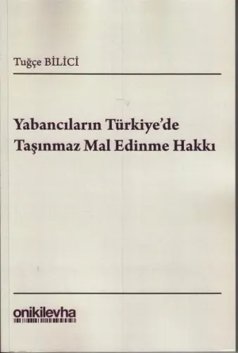 Yabancıların Türkiye'de Taşınmaz Mal Edinme Hakkı