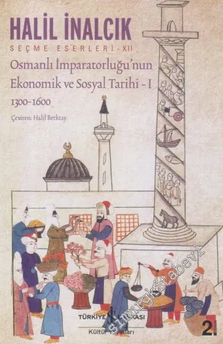 Osmanlı İmparatorluğu'nun Ekonomik ve Sosyal Tarihi Cilt 1 (1300 - 1600) -         2025