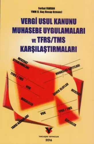 Vergi Usul Kanunu Muhasebe Uygulamaları ve TFRS/TMS Karşılaştırmaları