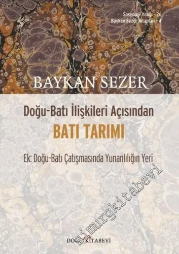 Doğu Batı İlişkileri Açısından Batı Tarımı - EK Doğu Batı Çatışmasında Yunanlılığın Yeri -         2018