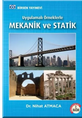 Uygulamalı Örneklerle Mekanik ve Statik