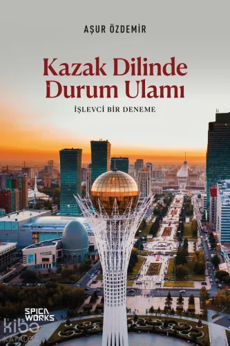 Kazak Dilinde Durum Ulamı;İşlevci Bir Deneme