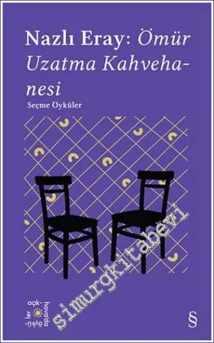 Ömür Uzatma Kahvehanesi Seçme Öyküler - 2022