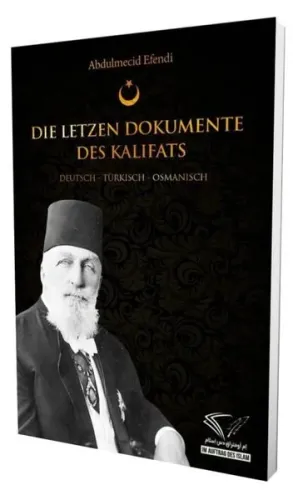 Die Letzten Dokumente Des Kalifats