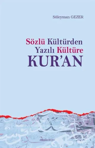 Sözlü Kültür'den Yazılı Kültüre Kur'an