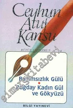 Bağımsızlık Gülü / Buğday, Kadın, Gül ve Gökyüzü -         1998