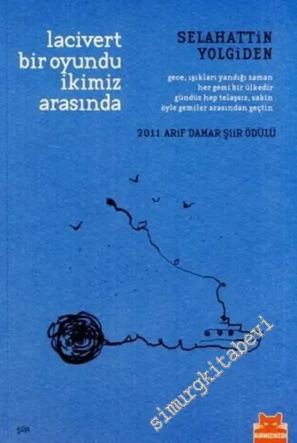 Lacivert Bir Oyundu İkimiz Arasında -         2017