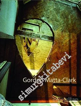 Gordon Matta Clark -