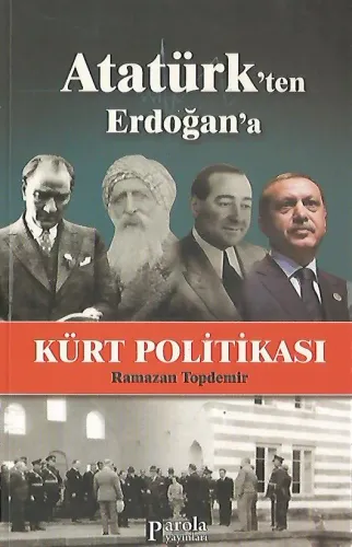 Atatürk'ten Erdoğan'a Kürt Politikası