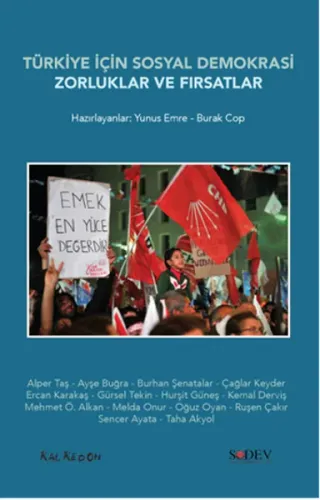 Türkiye İçin Sosyal Demokrasi: Zorluklar Ve Fırsatlar