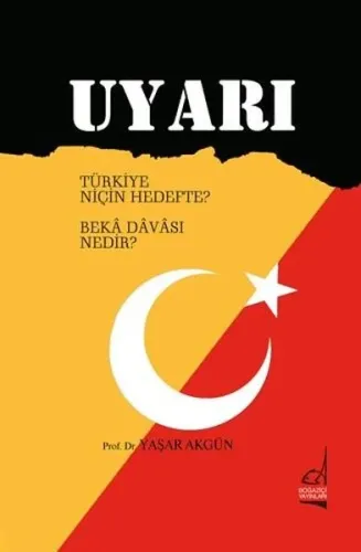 Uyarı Türkiye Niçin Hedefte? Bekâ Dâvâsı Nedir?