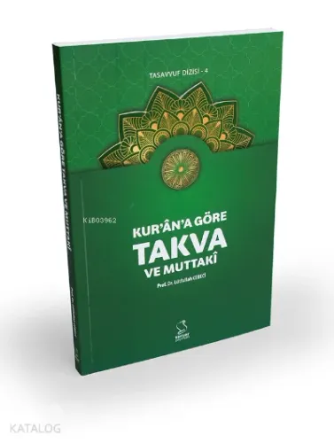 Kur'an'a Göre Takva ve Muttakî