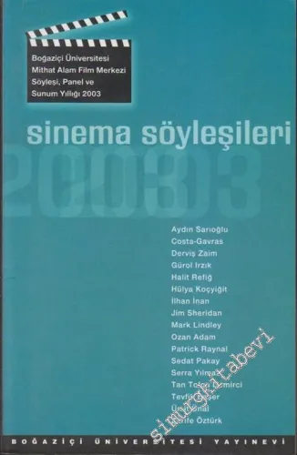 Sinema Söyleşileri 2003 - Söyleşi, Panel ve Sunum Yıllığı -        2005