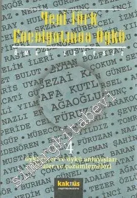 Yeni Türk Edebiyatında Öykü 4: Öykücüler ve Öykü Anlayışları Öyküleri ve Çözümlemeleri  -        2001