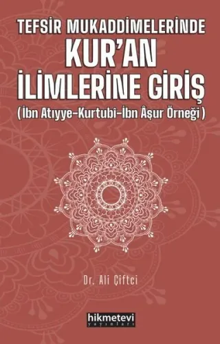 Tefsir Mukaddimelerinde Kur'an İlimlerine Giriş; (İbn Atıyye - Kurtubi