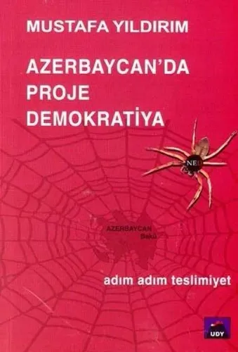 Azerbaycanda Proje Demokratiya; Adım Adım Teslimiyet