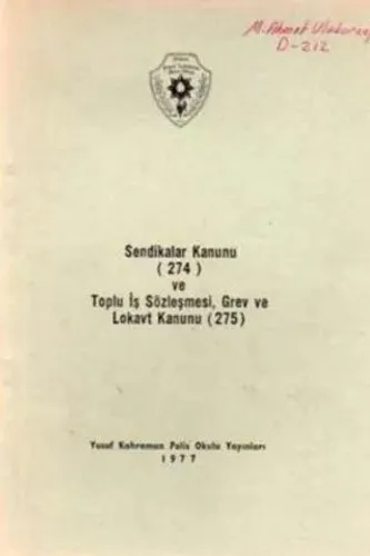 Sendikalar ve Toplu İş Sözleşmesi Grev ve Lokavt Kanunu