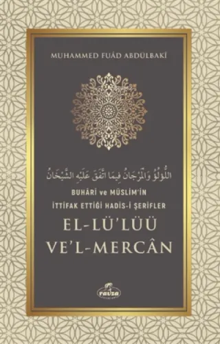 Buhari Ve Müslim'in İttifak Ettiği Hadis-i Şerifler El-lü'lüü Ve'l Mercan