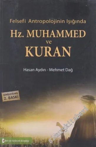 Felsefi Antropolojinin Işığında Hz. Muhammed ve Kuran -        2018