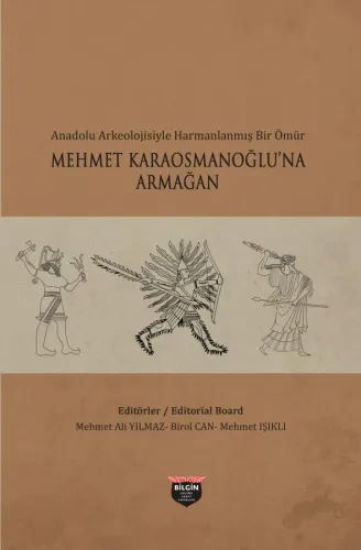 Anadolu Arkeolojisiyle Harmanlanmış Bir Ömür - Mehmet Karaosmanoğlu'na