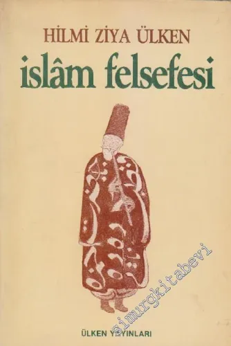Eski Yunan'dan Çağdaş Düşünceye Doğru İslâm Felsefesi - Kaynakları ve Etkileri -