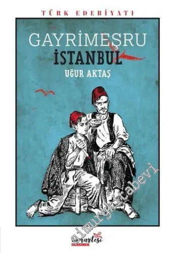 Gayrimeşru İstanbul