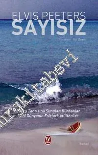 Sayısız: Savaş Tanrısına Sunulan Kurbanlar, Yeni Dünyanın Esirleri, Mülteciler -         2016