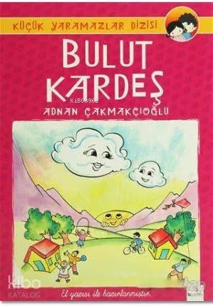 Bulut Kardeş; El Yazısı İle Hazırlanmıştır