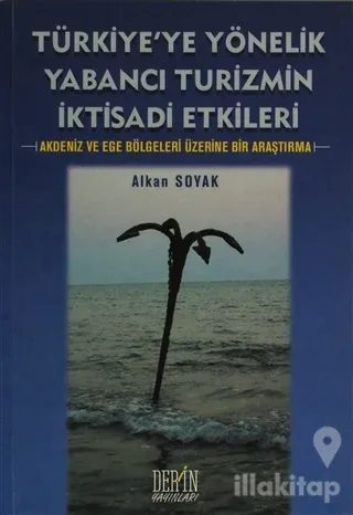 Türkiye'ye Yönelik Yabancı Turizmin İktisadi Etkileri