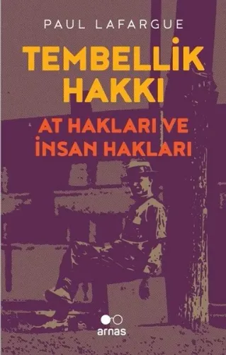 Tembellik Hakkı: At Hakları ve İnsan Hakları