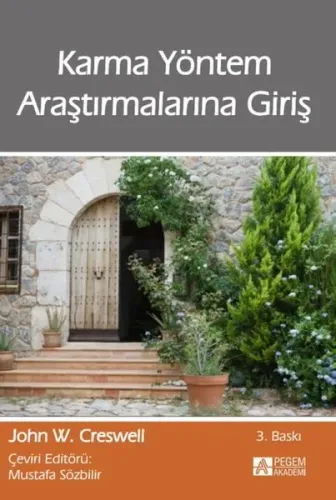 Karma Yöntem Araştırmalarına Giriş John W. Creswell