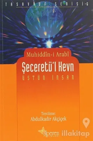 Şeceretü'l Kevn - Üstün İnsan