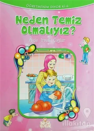 Neden Temiz Olmalıyız?