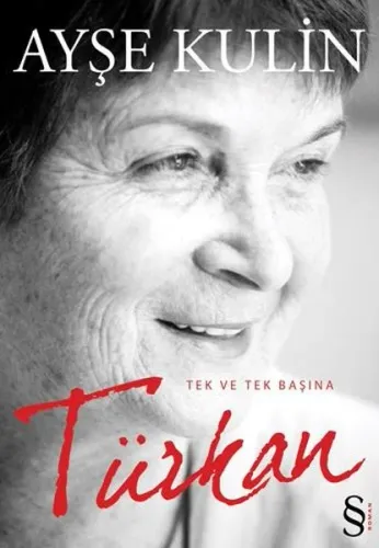Türkan; Tek ve Tek Başına