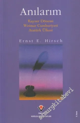 Anılarım: Kayzer Dönemi, Weimar Cumhuriyeti, Atatürk Ülkesi -