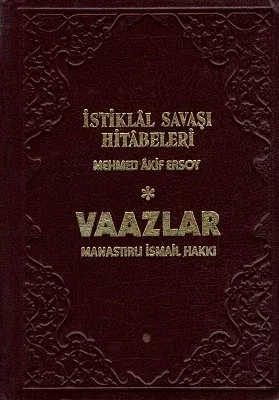 İstiklal Savaşı Hitabeleri Mehmed Akif Ersoy Vaazlar