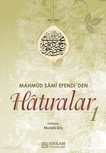 Mahmud Sami Efendi'den| Hatıralar