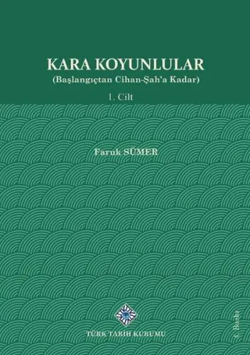 Kara Koyunlular (Başlangıçtan Cihan-Şah'a Kadar) I.Cilt