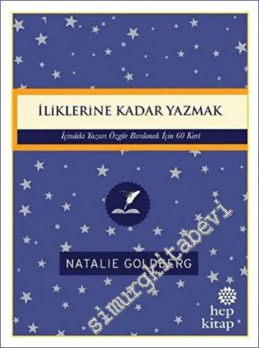 İliklerine Kadar Yazmak: İçindeki Yazarı Özgür Bırakmak İçin 60 Kart -         2023