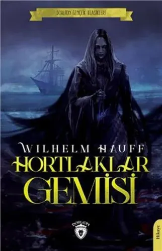 Hortlaklar Gemisi; (Dorlion Gençlik Klasikleri)