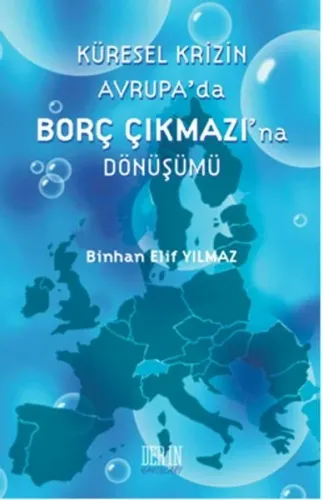 Küresel Krizin Avrupa'da Borç Çıkmazı'na Dönüşümü
