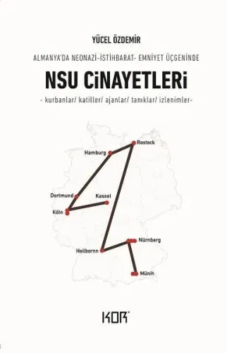 NSU Cinayetleri; Almanya'da Neonazi - İstihbarat - Emniyet Üçgeninde