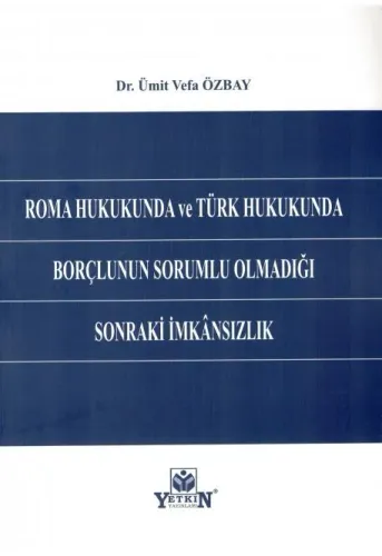 Borçlunun Sorumlu Olmadığı Sonraki İmkansızlık