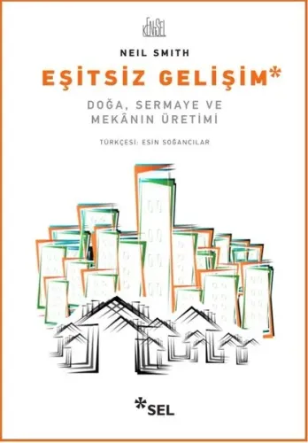 Eşitsiz Gelişim; Doğa, Sermaye ve Mekanın Üretimi