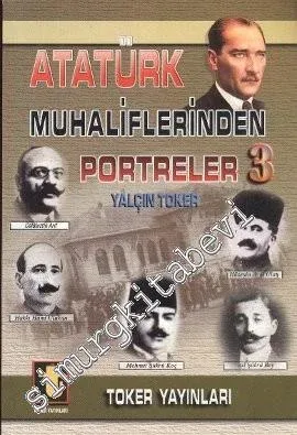 Atatürk Muhaliflerinden Portreler 3 - 2012
