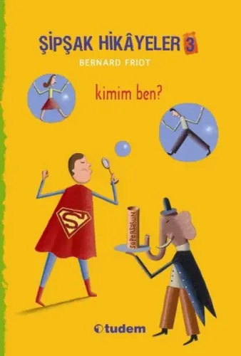 Şipşak Hikayeler 3 / Kimim Ben?---9+