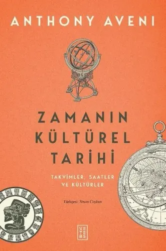 Zamanın Kültürel Tarihi;Takvimler , Saatler Ve Kültürler